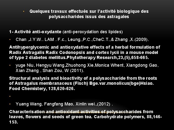  • Quelques travaux effectués sur l’activité biologique des polysaccharides issus des astragales 1