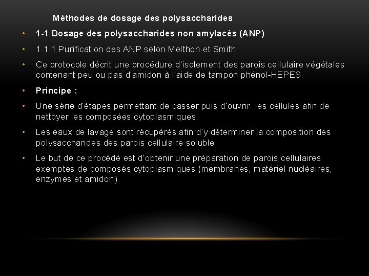  Méthodes de dosage des polysaccharides • 1 -1 Dosage des polysaccharides non amylacés