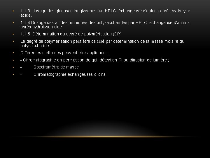  • 1. 1. 3 dosage des glucosaminoglycanes par HPLC échangeuse d’anions après hydrolyse