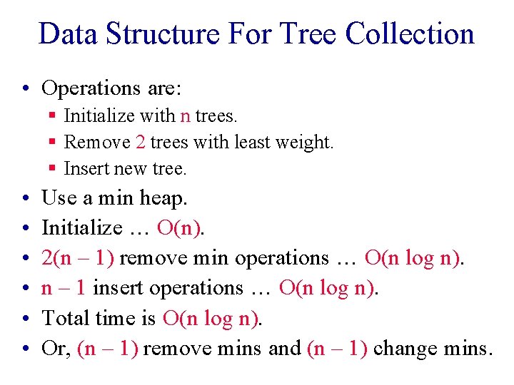 Data Structure For Tree Collection • Operations are: § Initialize with n trees. §