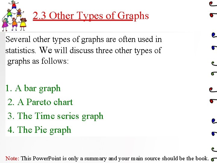 2. 3 Other Types of Graphs Several other types of graphs are often used