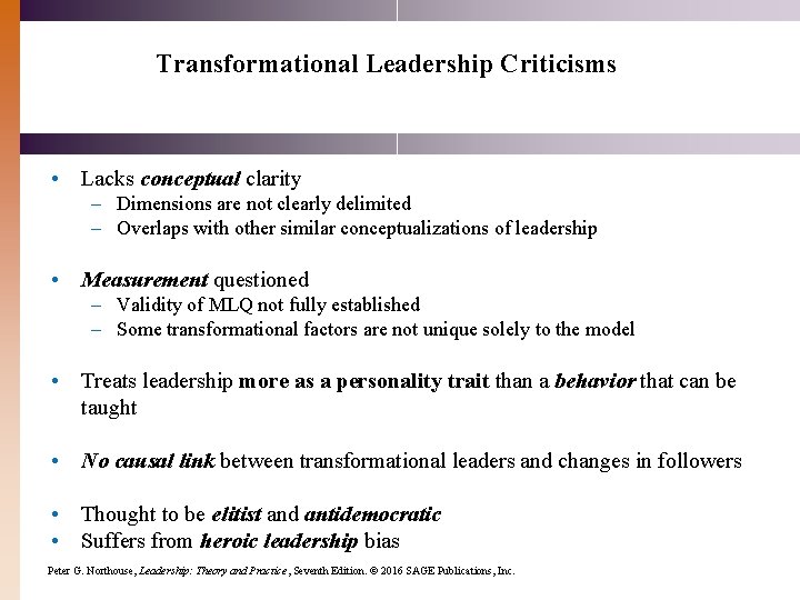 Transformational Leadership Criticisms • Lacks conceptual clarity – Dimensions are not clearly delimited –