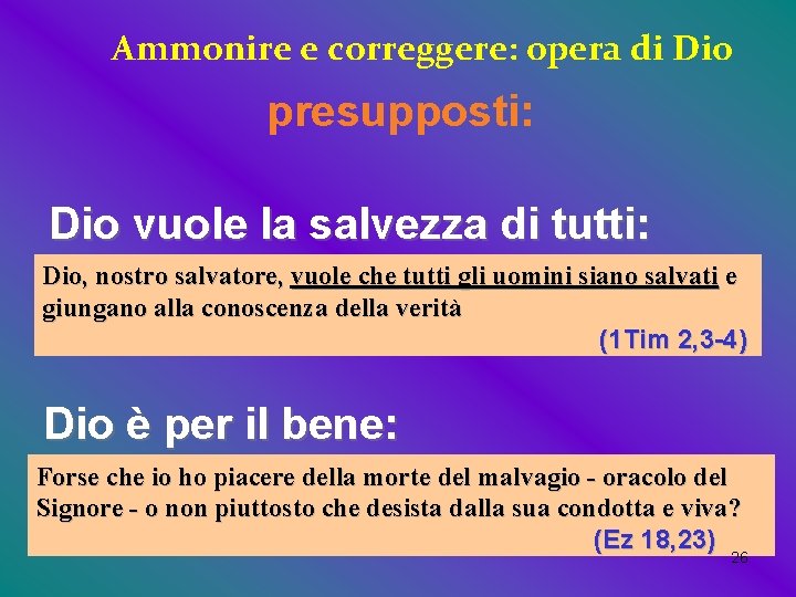 Ammonire e correggere: opera di Dio presupposti: Dio vuole la salvezza di tutti: Dio, Ammonire e correggere: opera di Dio presupposti: Dio vuole la salvezza di tutti: Dio,