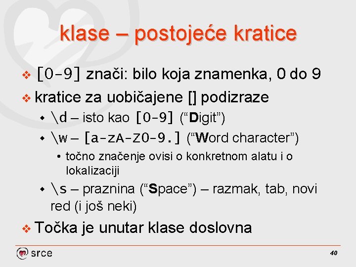 klase – postojeće kratice znači: bilo koja znamenka, 0 do 9 v kratice za