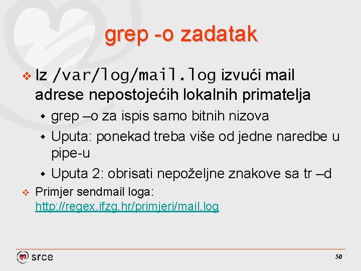 grep -o zadatak v Iz /var/log/mail. log izvući mail adrese nepostojećih lokalnih primatelja grep