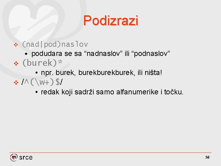 Podizrazi v (nad|pod)naslov w podudara se sa “nadnaslov” ili “podnaslov” v (burek)* • npr.