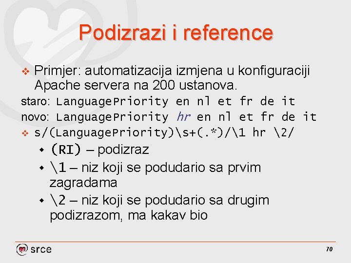 Podizrazi i reference v Primjer: automatizacija izmjena u konfiguraciji Apache servera na 200 ustanova.