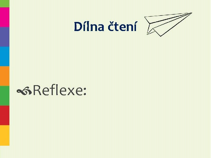 Dílna čtení Reflexe: 