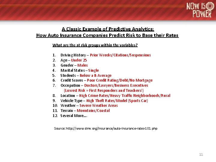 A Classic Example of Predictive Analytics: How Auto Insurance Companies Predict Risk to Base A Classic Example of Predictive Analytics: How Auto Insurance Companies Predict Risk to Base