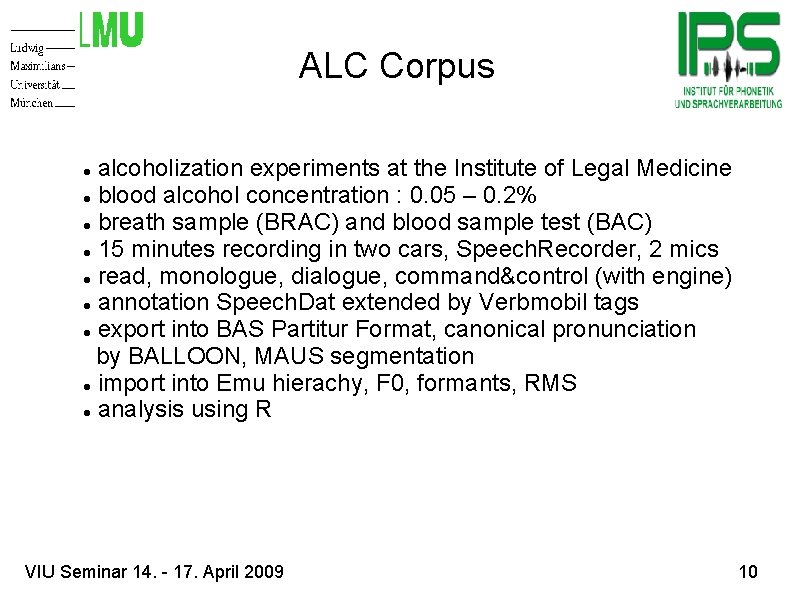 ALC Corpus alcoholization experiments at the Institute of Legal Medicine blood alcohol concentration :