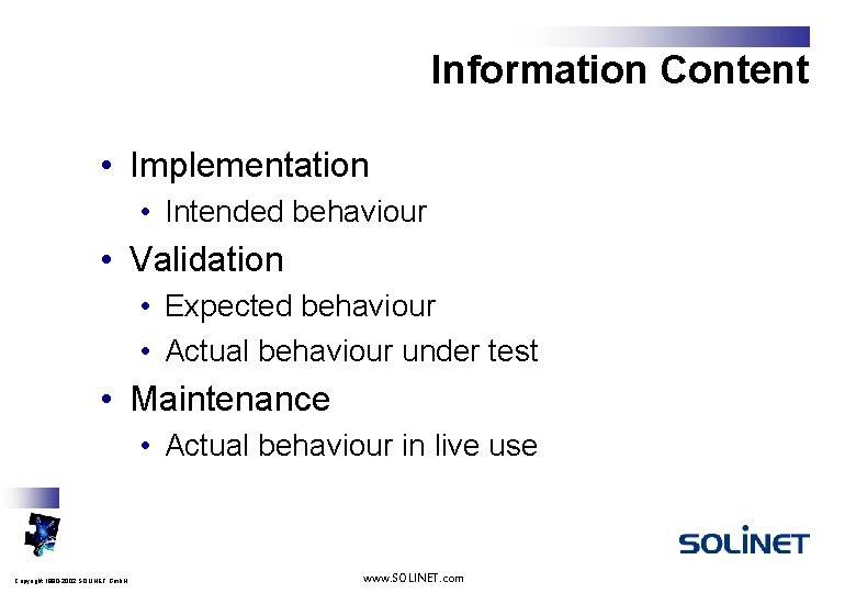 Information Content • Implementation • Intended behaviour • Validation • Expected behaviour • Actual