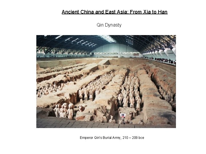 Ancient China and East Asia: From Xia to Han Qin Dynasty Emperor Qin’s Burial