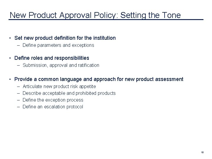  New Product Approval Policy: Setting the Tone • Set new product definition for