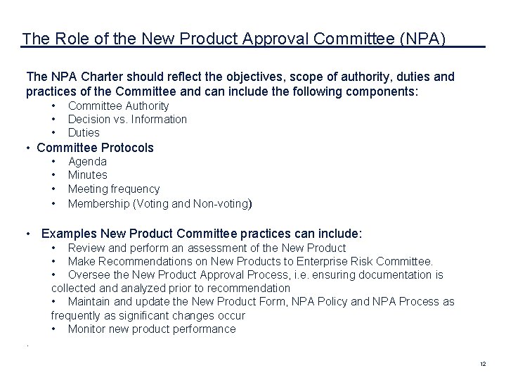  The Role of the New Product Approval Committee (NPA) The NPA Charter should