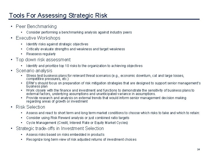  Tools For Assessing Strategic Risk • Peer Benchmarking • Consider performing a benchmarking
