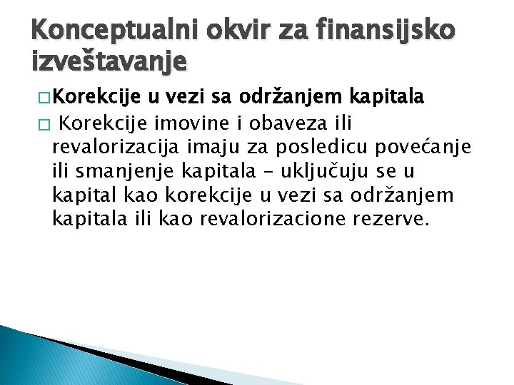 Konceptualni okvir za finansijsko izveštavanje � Korekcije u vezi sa održanjem kapitala � Korekcije