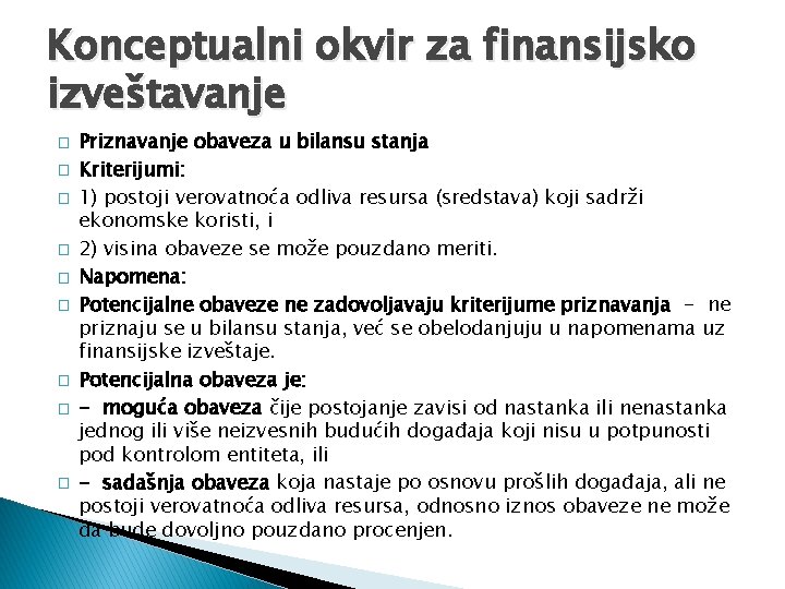 Konceptualni okvir za finansijsko izveštavanje � � � � � Priznavanje obaveza u bilansu