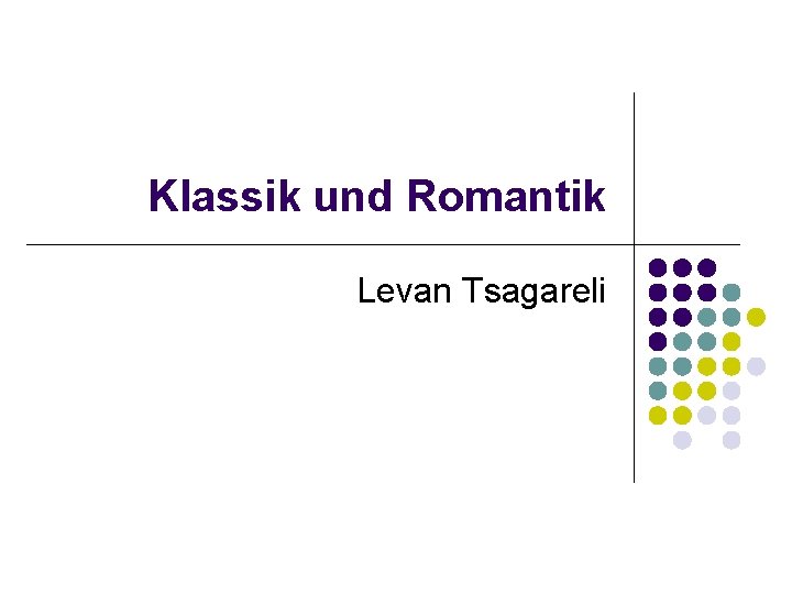 Klassik und Romantik Levan Tsagareli 