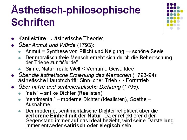 Ästhetisch-philosophische Schriften l l Kantlektüre → ästhetische Theorie: Über Anmut und Würde (1793): l