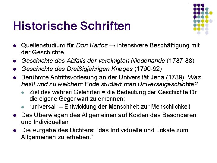 Historische Schriften l l l Quellenstudium für Don Karlos → intensivere Beschäftigung mit der