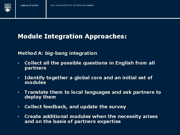 Module Integration Approaches: Method A: big-bang integration • Collect all the possible questions in