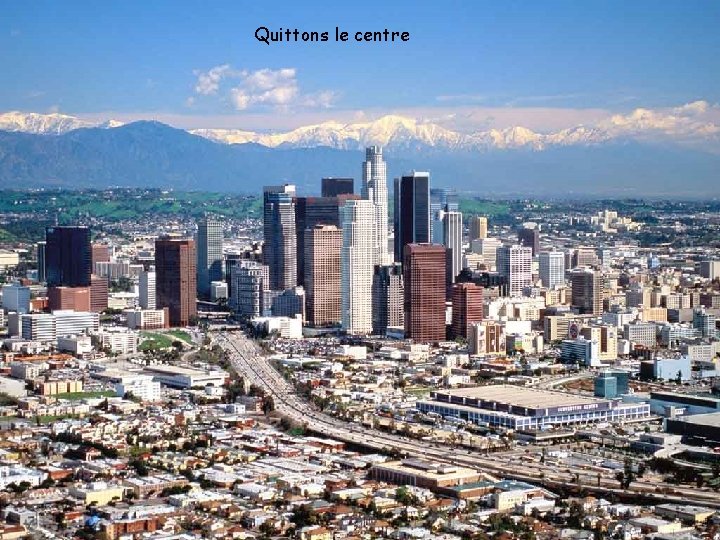 Quittons le centre 