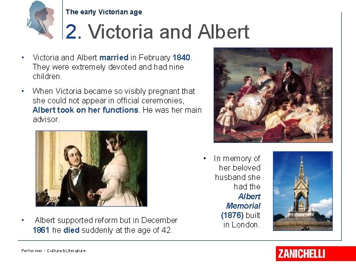 The early Victorian age 2. Victoria and Albert • Victoria and Albert married in