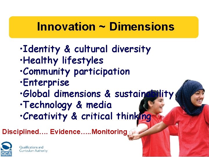 Innovation ~ Dimensions • Identity & cultural diversity • Healthy lifestyles • Community participation