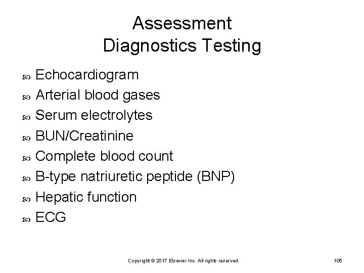 Assessment Diagnostics Testing Echocardiogram Arterial blood gases Serum electrolytes BUN/Creatinine Complete blood count B-type
