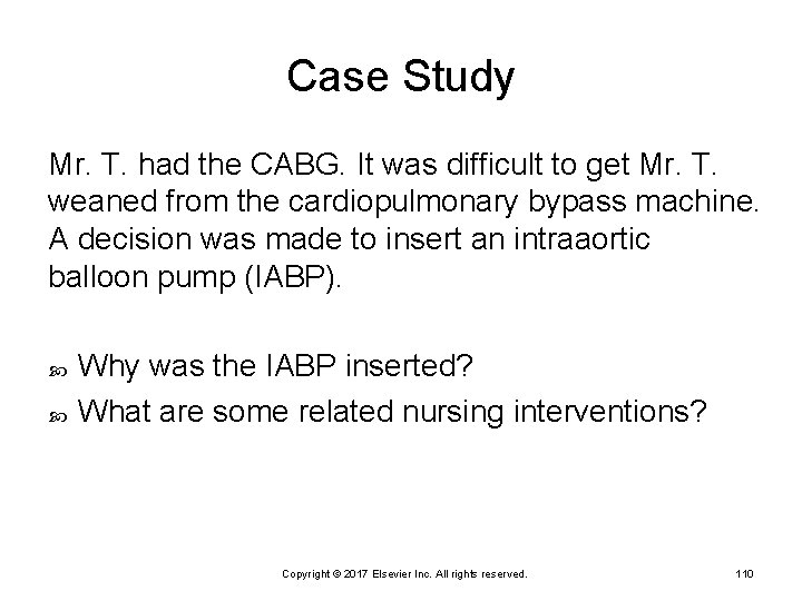 Case Study Mr. T. had the CABG. It was difficult to get Mr. T.