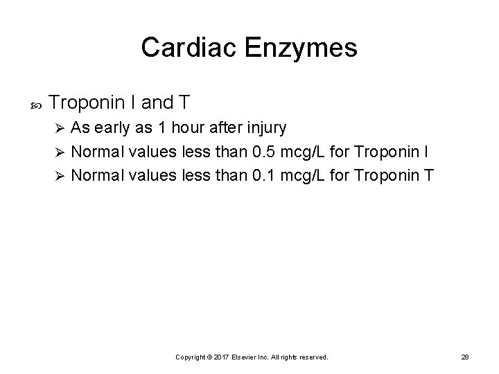 Cardiac Enzymes Troponin I and T As early as 1 hour after injury Ø