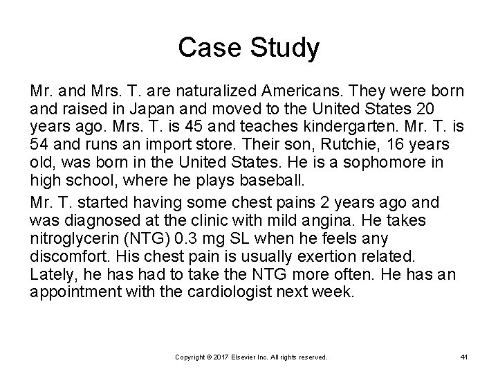 Case Study Mr. and Mrs. T. are naturalized Americans. They were born and raised