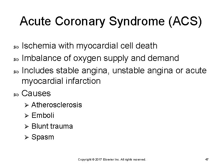 Acute Coronary Syndrome (ACS) Ischemia with myocardial cell death Imbalance of oxygen supply and