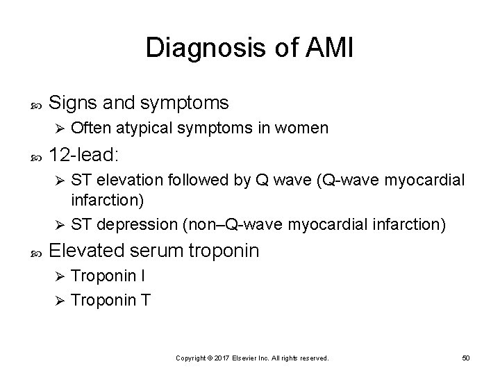 Diagnosis of AMI Signs and symptoms Ø Often atypical symptoms in women 12 -lead: