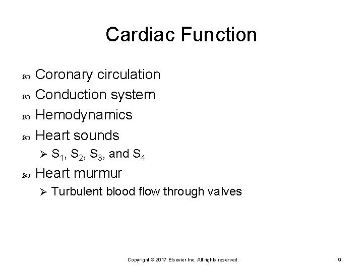 Cardiac Function Coronary circulation Conduction system Hemodynamics Heart sounds Ø S 1, S 2,