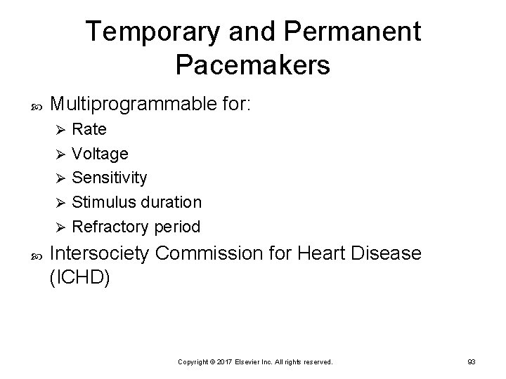 Temporary and Permanent Pacemakers Multiprogrammable for: Rate Ø Voltage Ø Sensitivity Ø Stimulus duration