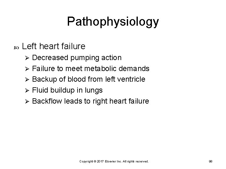 Pathophysiology Left heart failure Decreased pumping action Ø Failure to meet metabolic demands Ø