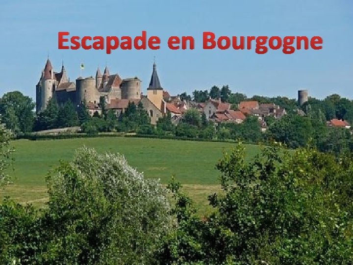 Escapade en Bourgogne 