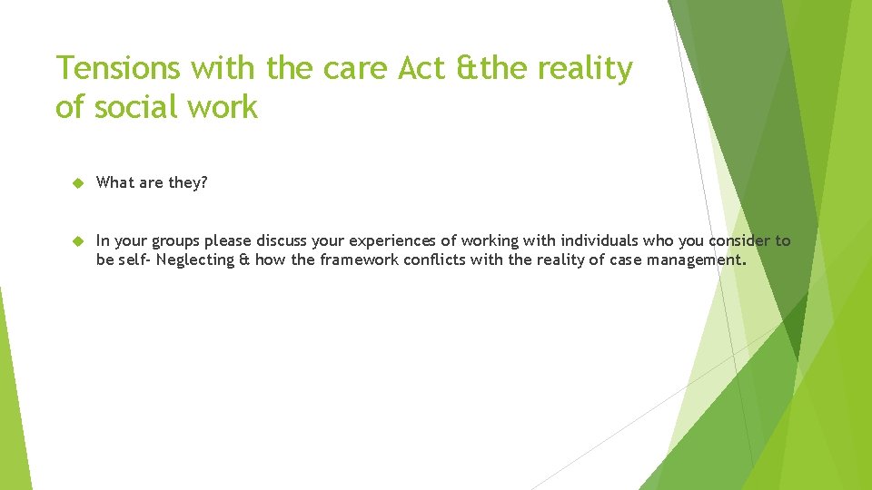 Tensions with the care Act &the reality of social work What are they? In