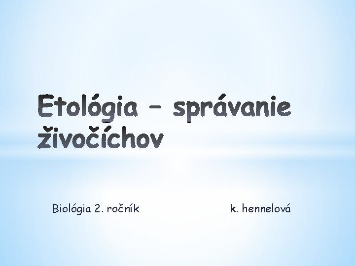 Biológia 2. ročník k. hennelová 