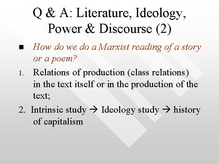 Q & A: Literature, Ideology, Power & Discourse (2) How do we do a