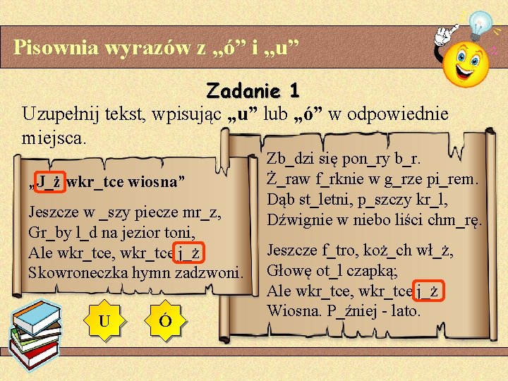 Pisownia wyrazw z i u Zadanie 1 Uzupenij
