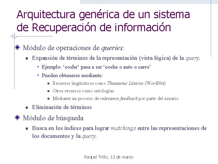 Arquitectura genérica de un sistema de Recuperación de información Módulo de operaciones de queries: