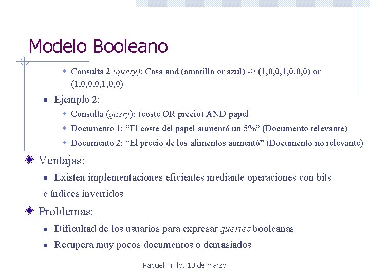 Modelo Booleano w Consulta 2 (query): Casa and (amarilla or azul) -> (1, 0, Modelo Booleano w Consulta 2 (query): Casa and (amarilla or azul) -> (1, 0,