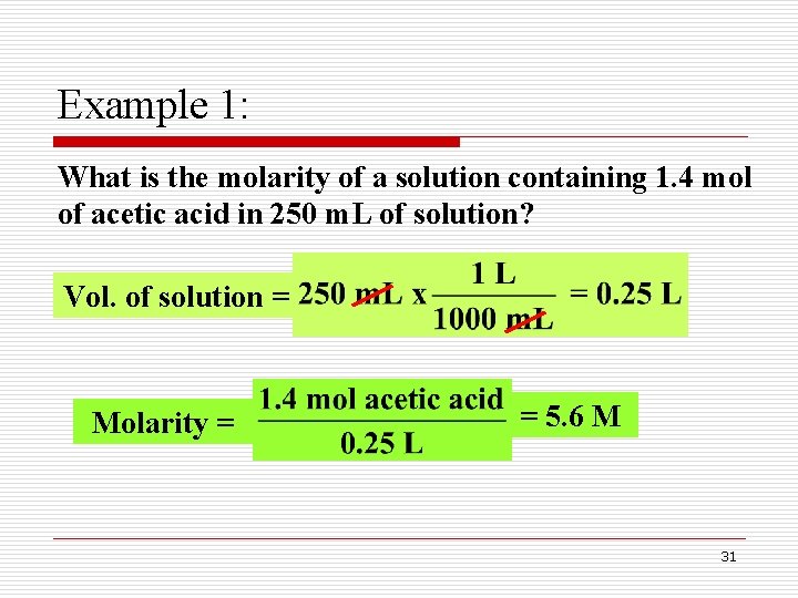 Example 1: What is the molarity of a solution containing 1. 4 mol of Example 1: What is the molarity of a solution containing 1. 4 mol of