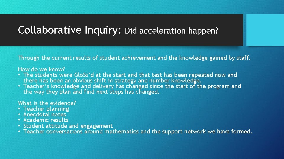 Collaborative Inquiry: Did acceleration happen? Through the current results of student achievement and the