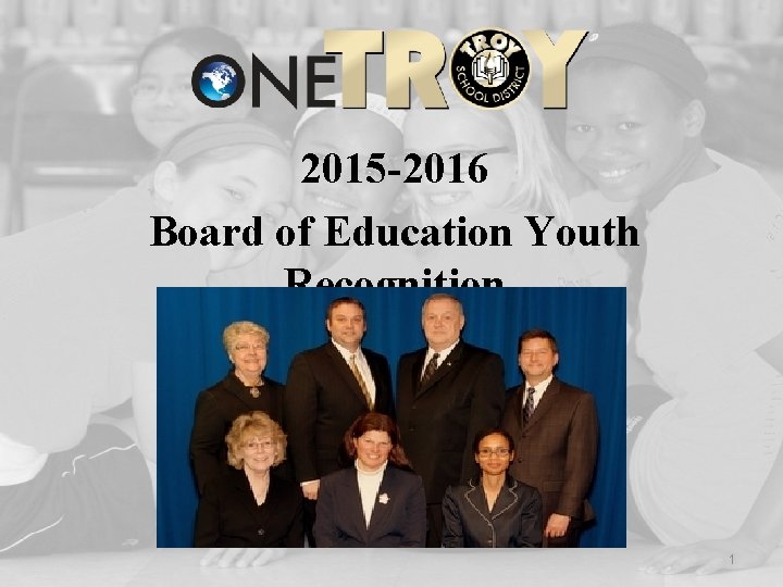 2015 -2016 Board of Education Youth Recognition 1 