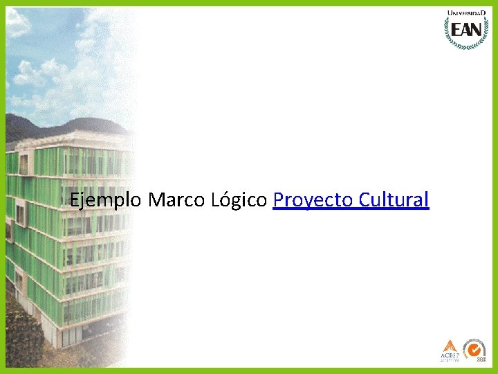 Ejemplo Marco Lógico Proyecto Cultural 