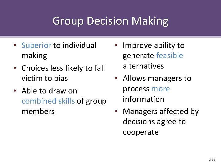 Group Decision Making • Superior to individual • Improve ability to making generate feasible Group Decision Making • Superior to individual • Improve ability to making generate feasible