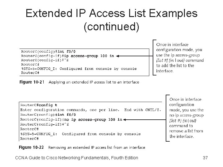 Extended IP Access List Examples (continued) CCNA Guide to Cisco Networking Fundamentals, Fourth Edition